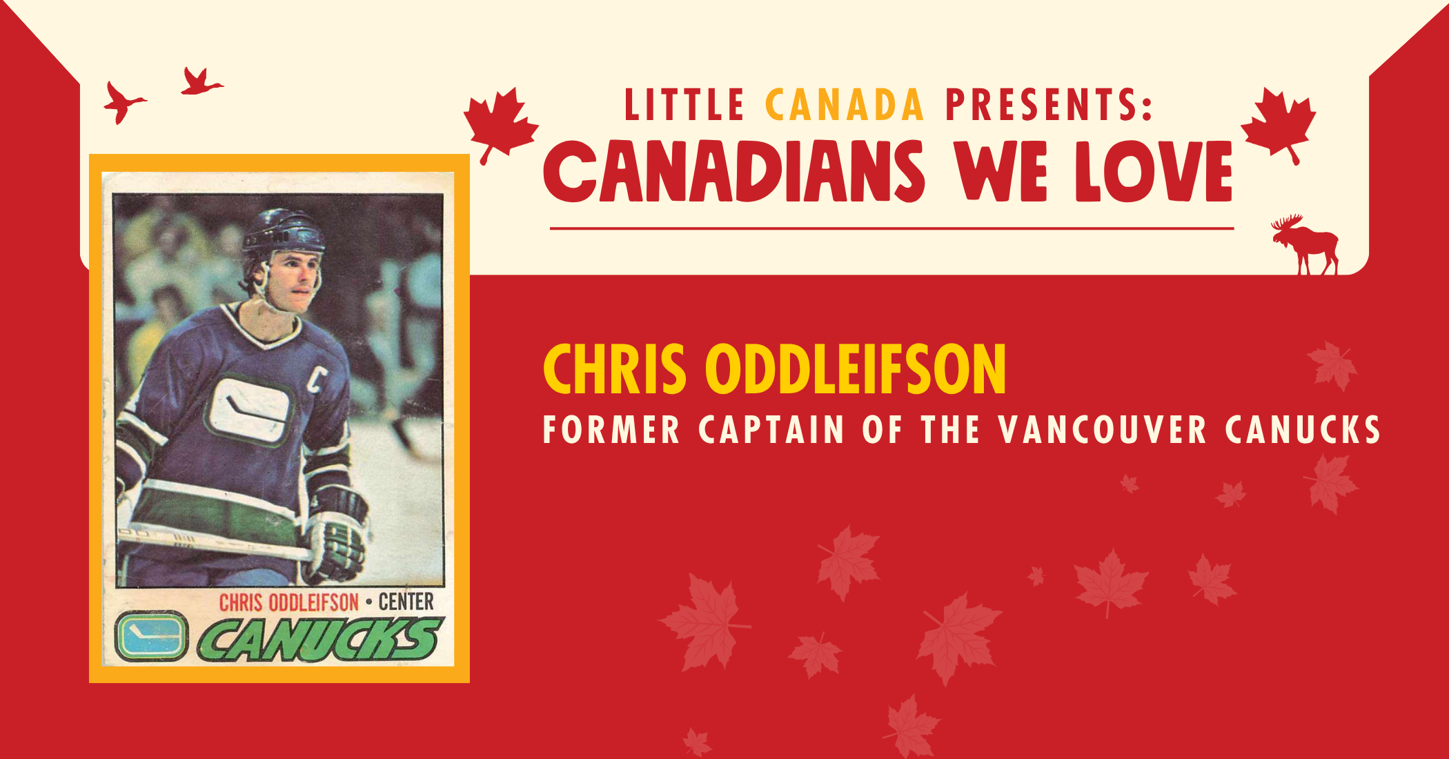 Canadians We Love: Chris Oddleifson, Former Captain of the Vancouver Canucks 